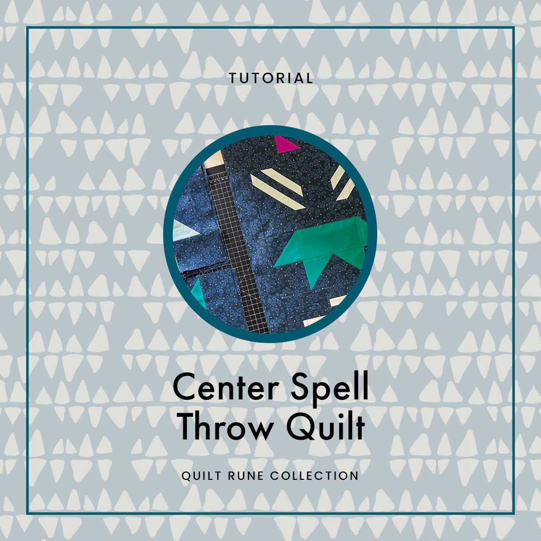 How to Make a Center Spell Throw Quilt
