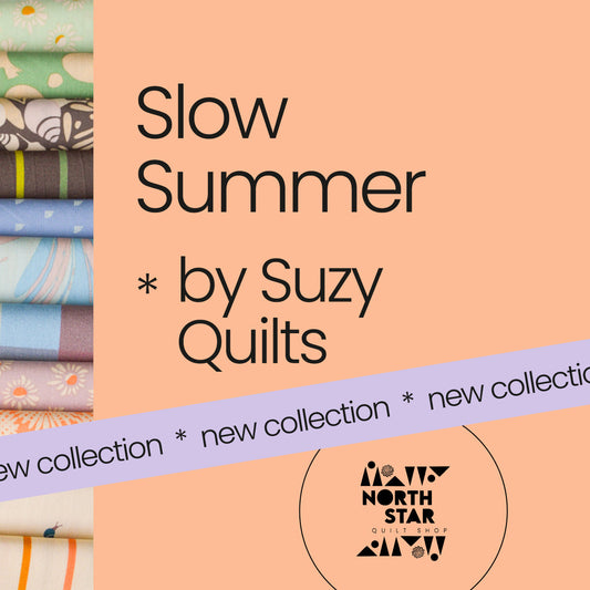 The Slow Summer Collection Bundle by Suzy Quilts, available at North Star Quilt Shop