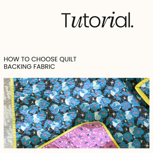 How to Choose Quilt Backing Fabric: Yardage, Width, and Design Tips