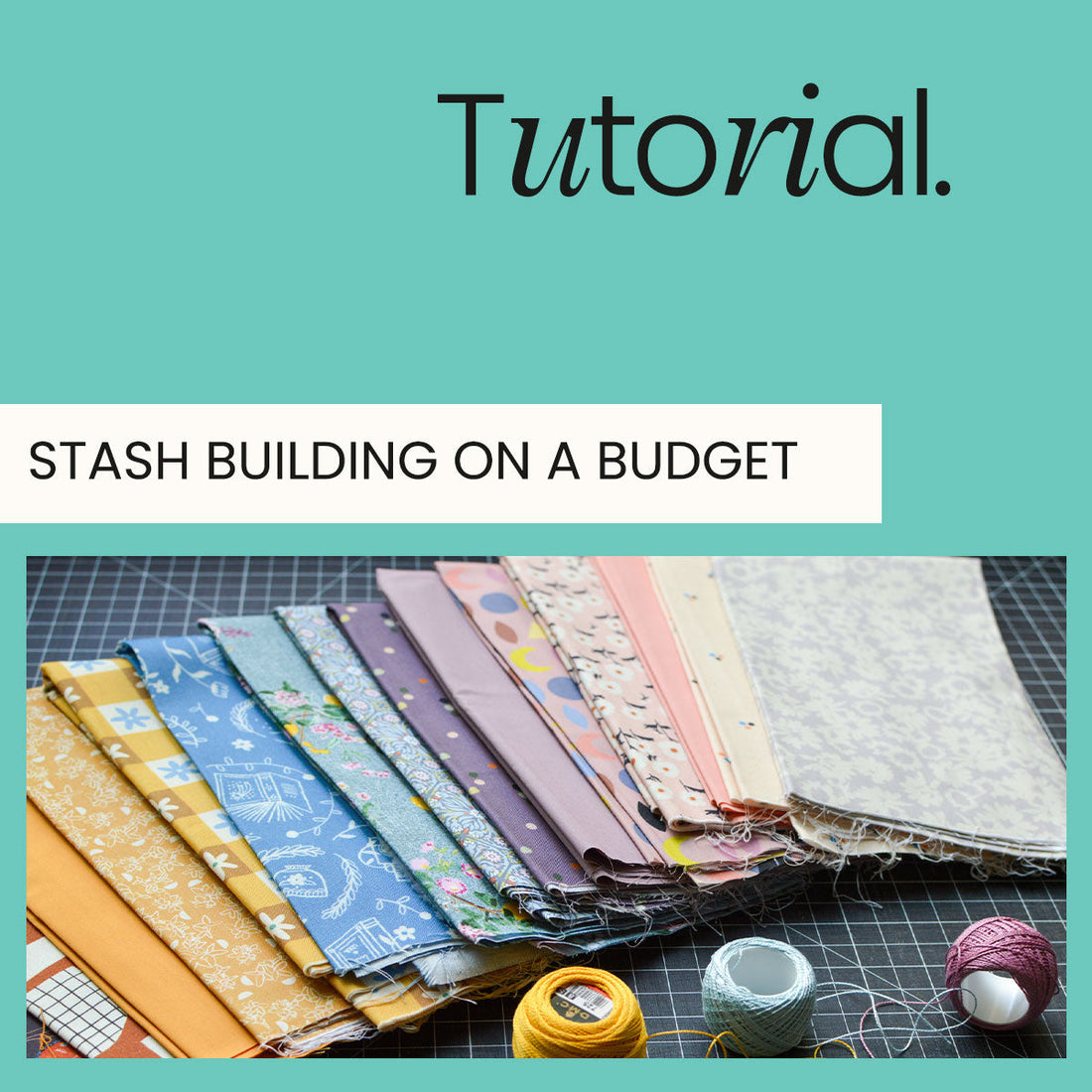 How to Build a Beautiful Quilt Fabric Stash on a Budget