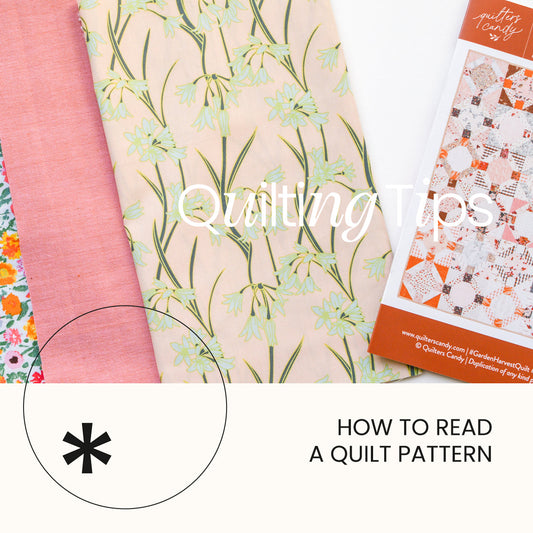 How to Read a Quilt Pattern: A Beginner's Guide to Fabric Requirements, Cutting & More