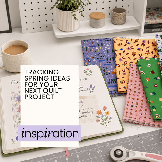 Quilting Journals: Tracking Spring Ideas for Your Next Quilt Project